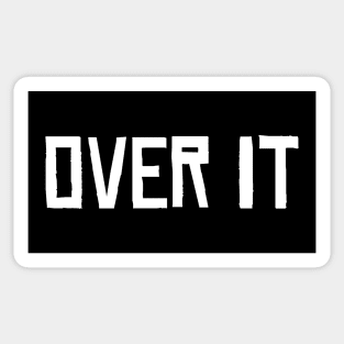 Over It Sticker